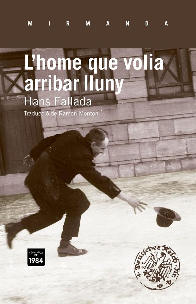 L'HOME QUE VOLIA ARRIBAR LLUNY | 9788415835080 | FALLADA, HANS | Galatea Llibres | Llibreria online de Reus, Tarragona | Comprar llibres en català i castellà online