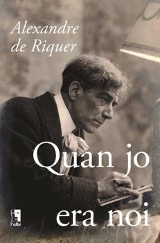 QUAN JO ERA NOI | 9788415269755 | DE RIQUER, ALEXANDRE | Galatea Llibres | Librería online de Reus, Tarragona | Comprar libros en catalán y castellano online