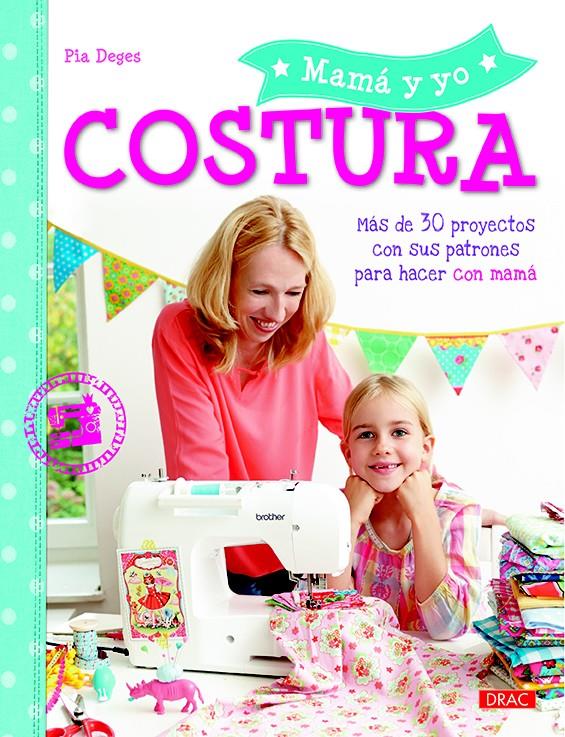 MAMÁ Y YO COSTURA | 9788498745221 | DEGES, PIA | Galatea Llibres | Llibreria online de Reus, Tarragona | Comprar llibres en català i castellà online