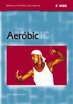 AEROBIC | 9788495114112 | DIEGUEZ PAPI, JULIO | Galatea Llibres | Llibreria online de Reus, Tarragona | Comprar llibres en català i castellà online