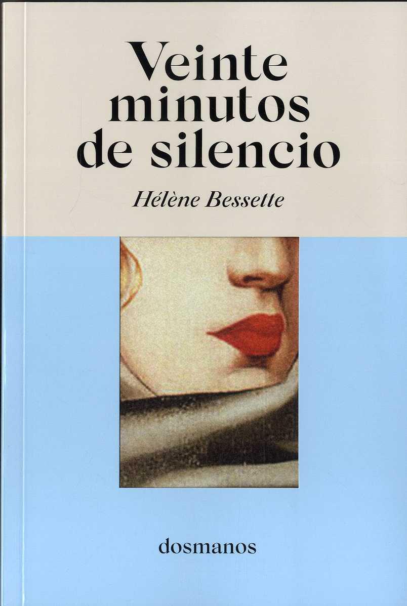 VEINTE MINUTOS DE SILENCIO | 9788412185843 | BESSETTE, HÉLÈNE | Galatea Llibres | Llibreria online de Reus, Tarragona | Comprar llibres en català i castellà online