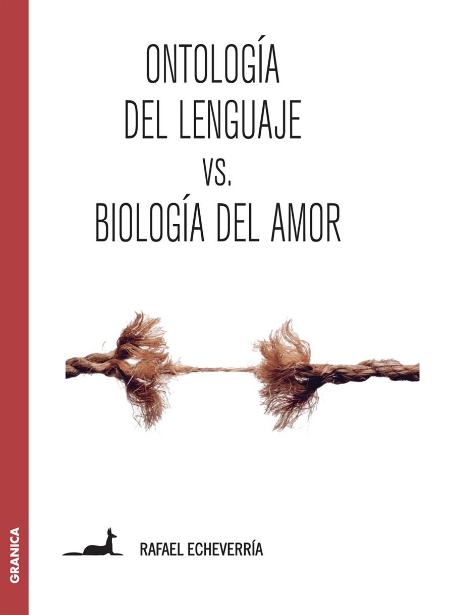 ONTOLOGIA DEL LENGUAJE VS. BIOLOGIA DEL AMOR | 9789506418847 | ECHEVERRIA, RAFAEL | Galatea Llibres | Llibreria online de Reus, Tarragona | Comprar llibres en català i castellà online