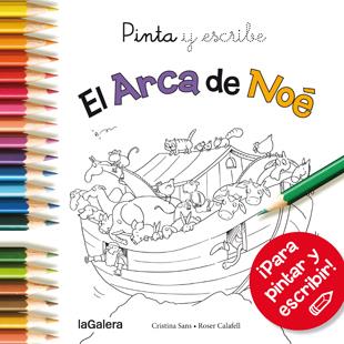 PINTA Y ESCRIBE EL ARCA DE NOÉ | 9788424656690 | SANS MESTRE, CRISTINA | Galatea Llibres | Librería online de Reus, Tarragona | Comprar libros en catalán y castellano online