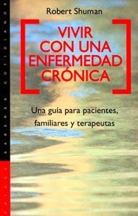 VIVIR CON UNA ENFERMEDAD CRONICA | 9788449307492 | SHUMAN,ROBERT | Galatea Llibres | Llibreria online de Reus, Tarragona | Comprar llibres en català i castellà online