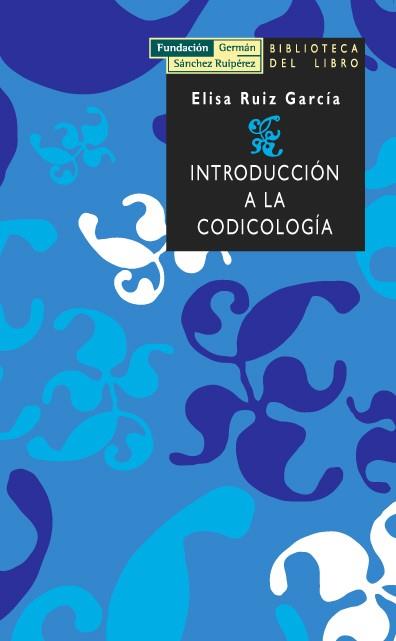 INTRODUCCION A LA CODICOLOGIA | 9788489384415 | RUIZ GARCIA, ELISA | Galatea Llibres | Llibreria online de Reus, Tarragona | Comprar llibres en català i castellà online