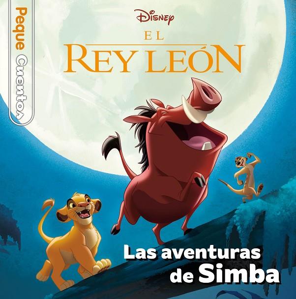 EL REY LEÓN. LAS AVENTURAS DE SIMBA. PEQUECUENTOS | 9788418940408 | Galatea Llibres | Llibreria online de Reus, Tarragona | Comprar llibres en català i castellà online