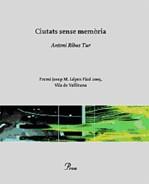 CIUTATS SENSE MEMÒRIA | 9788484378778 | RIBAS, ANTONI | Galatea Llibres | Llibreria online de Reus, Tarragona | Comprar llibres en català i castellà online