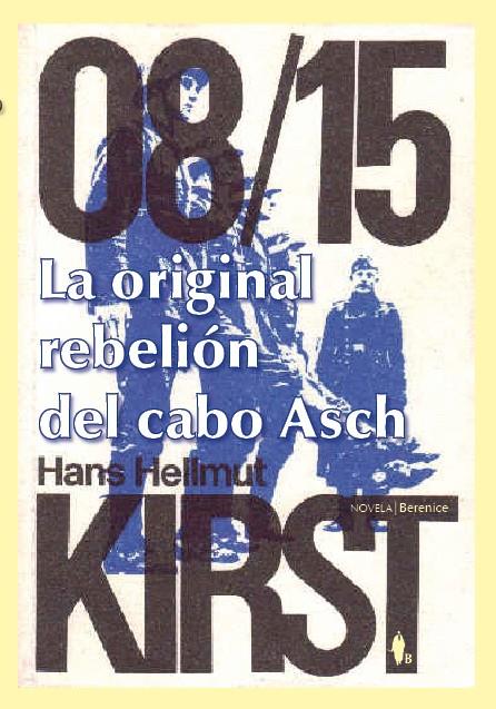 ORIGINAL REBELION DEL CABO ASCH, LA. 08/15 | 9788496756878 | KIRST, HANS HELLMUT | Galatea Llibres | Llibreria online de Reus, Tarragona | Comprar llibres en català i castellà online