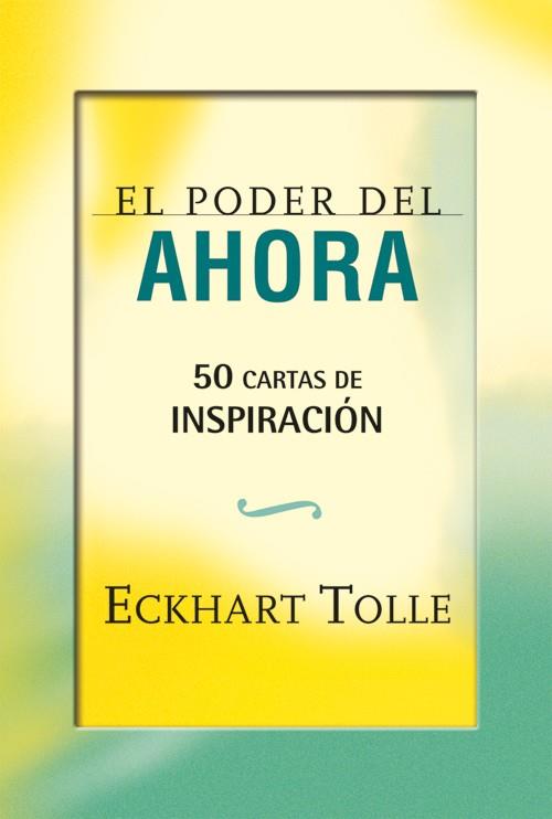 EL PODER DEL AHORA: 50 CARTAS DE INSPIRACIÓN | 9788484454663 | TOLLE, ECKHART | Galatea Llibres | Llibreria online de Reus, Tarragona | Comprar llibres en català i castellà online