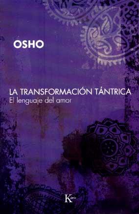 TRANSFORMACION TANTRICA -SP | 9788472456808 | OSHO | Galatea Llibres | Llibreria online de Reus, Tarragona | Comprar llibres en català i castellà online