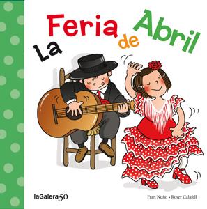 LA FERIA DE ABRIL | 9788424645632 | NUÑO, FRAN | Galatea Llibres | Llibreria online de Reus, Tarragona | Comprar llibres en català i castellà online