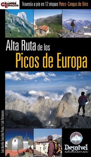 ALTA RUTA DE LOS PICOS DE EUROPA | 9788496192676 | GONZALEZ PRIETO, LUIS AURELIO / PALOMARES, LOLI | Galatea Llibres | Llibreria online de Reus, Tarragona | Comprar llibres en català i castellà online