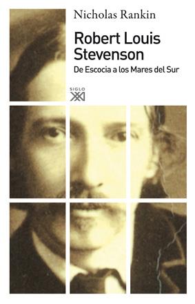 ROBERT LOUIS STEVENSON. DE ESCOCIA A LOS MARES DEL SUR | 9788432314315 | RANKIN, NICHOLAS | Galatea Llibres | Librería online de Reus, Tarragona | Comprar libros en catalán y castellano online