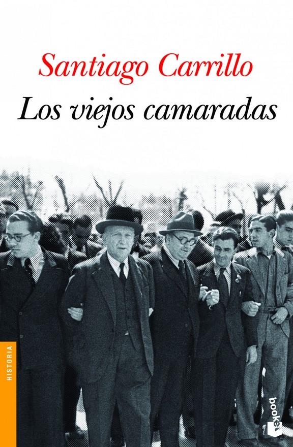 VIEJOS CAMARADAS, LOS | 9788408101246 | CARRILLO, SANTIAGO | Galatea Llibres | Llibreria online de Reus, Tarragona | Comprar llibres en català i castellà online