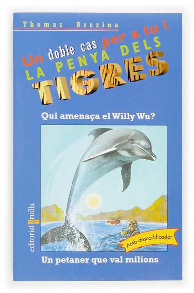 QUI AMENAÇA EL WILLY WU?/ UN PETANER QUE VAL MILIONS | 9788466111270 | BREZINA, THOMAS | Galatea Llibres | Llibreria online de Reus, Tarragona | Comprar llibres en català i castellà online