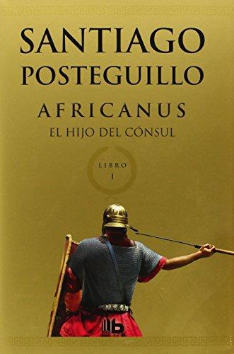 AFRICANUS. EL HIJO DEL CÓNSUL | 9788498729672 | POSTEGUILLO GOMEZ, SANTIAGO | Galatea Llibres | Librería online de Reus, Tarragona | Comprar libros en catalán y castellano online