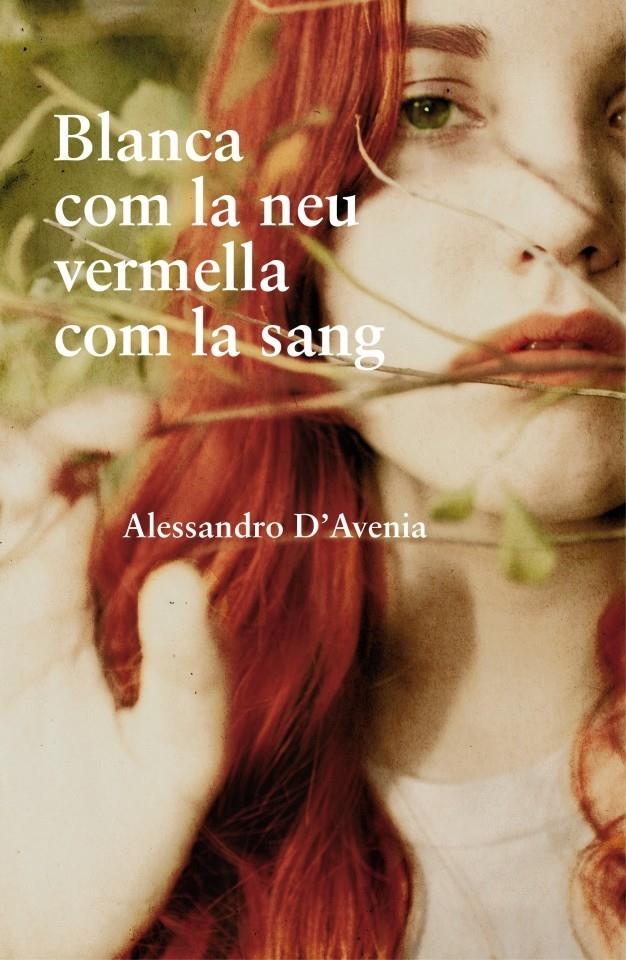 BLANCA COM LA NEU, VERMELLA COM LA SANG | 9788401387494 | D'AVENIA, ALESSANDRO | Galatea Llibres | Llibreria online de Reus, Tarragona | Comprar llibres en català i castellà online