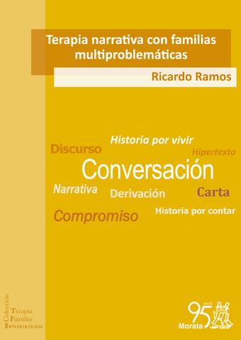 TERAPIA NARRATIVA CON FAMILIAS MULTIPROBLEMÁTICAS | 9788471128126 | RAMOS, RICARDO | Galatea Llibres | Librería online de Reus, Tarragona | Comprar libros en catalán y castellano online