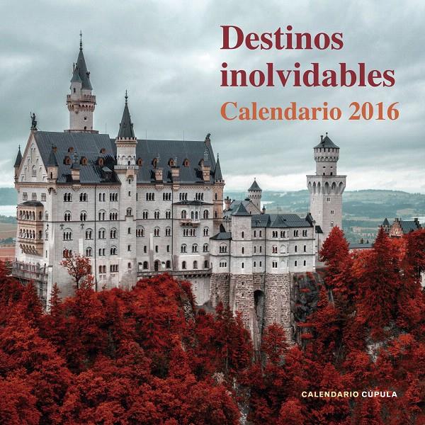 CALENDARIO DESTINOS INOLVIDABLES 2016 | 9788448021757 | Galatea Llibres | Llibreria online de Reus, Tarragona | Comprar llibres en català i castellà online