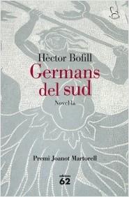 GERMANS DEL SUD (PREMI JOANOT MARTORELL 2013) | 9788429772074 | BOFILL, HÈCTOR | Galatea Llibres | Llibreria online de Reus, Tarragona | Comprar llibres en català i castellà online