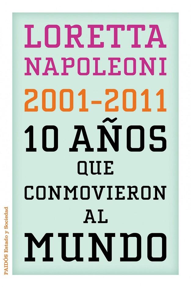 10 AÑOS QUE CONMOCIONARON AL MUNDO, LOS | 9788449325960 | NAPOLEONI, LORETA | Galatea Llibres | Llibreria online de Reus, Tarragona | Comprar llibres en català i castellà online