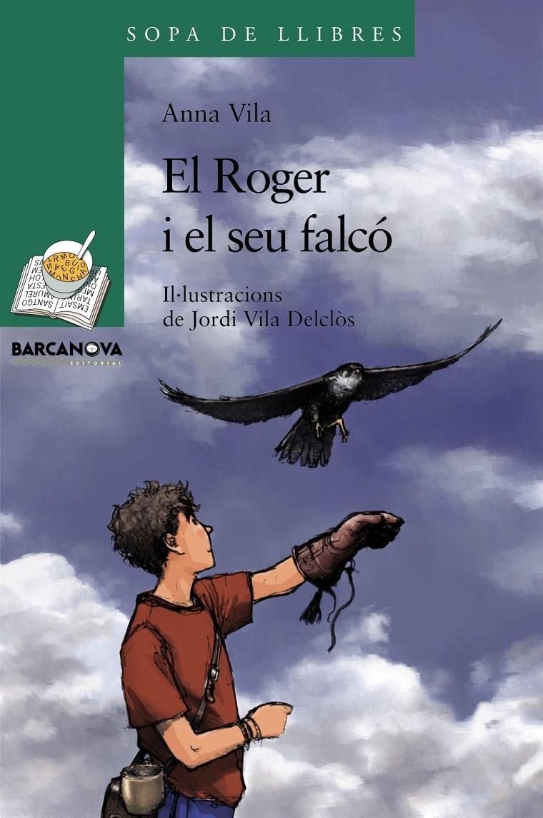 EL ROGER I EL SEU FALCÓ | 9788448930349 | VILA, ANNA | Galatea Llibres | Librería online de Reus, Tarragona | Comprar libros en catalán y castellano online