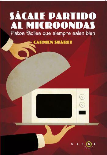 SÁCALE PARTIDO AL MICROONDAS | 9788496599925 | SUÁREZ, Mº DEL CARMEN | Galatea Llibres | Llibreria online de Reus, Tarragona | Comprar llibres en català i castellà online