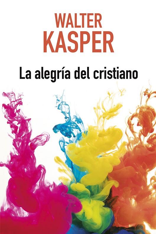 LA ALEGRÍA DEL CRISTIANO | 9788429328301 | KASPER, WALTER | Galatea Llibres | Librería online de Reus, Tarragona | Comprar libros en catalán y castellano online