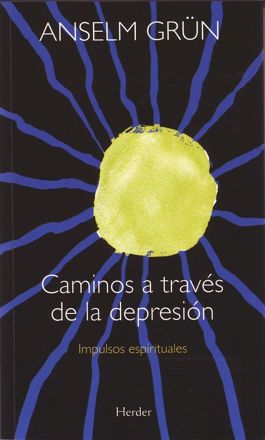 CAMINOS A TRAVES DE LA DEPRESION | 9788425425684 | GRUN, ANSELM | Galatea Llibres | Librería online de Reus, Tarragona | Comprar libros en catalán y castellano online