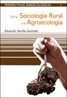 DE LA SOCIOLOGIA RURAL A LA AGROECOLOGIA | 9788474269086 | SEVILLA GUZMAN, EDUARDO | Galatea Llibres | Llibreria online de Reus, Tarragona | Comprar llibres en català i castellà online