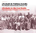 PRELUDI DE L'ULTIMA BATALLA, BRIGADES INTERNACIONALS AL PRIORAT 1938 CAT-ANG | 9788497914338 | JACKSON, ANGELA | Galatea Llibres | Llibreria online de Reus, Tarragona | Comprar llibres en català i castellà online