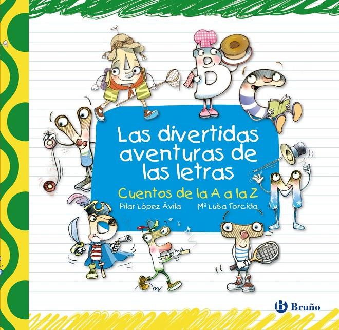 LAS DIVERTIDAS AVENTURAS DE LAS LETRAS | 9788421685129 | LÓPEZ ÁVILA, PILAR | Galatea Llibres | Librería online de Reus, Tarragona | Comprar libros en catalán y castellano online