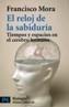 RELOJ DE LA SABIDURIA : TIEMPOS Y ESPACIOS EN EL CEREBRO | 9788420656694 | MORA TERUEL, F. | Galatea Llibres | Llibreria online de Reus, Tarragona | Comprar llibres en català i castellà online