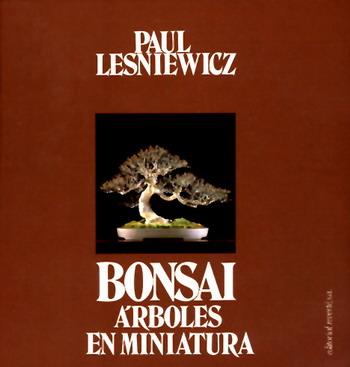 BONSAI .ARBOLES EN MINIATURA     (DIP) | 9788429119305 | LESNIEWICZ, PAUL | Galatea Llibres | Llibreria online de Reus, Tarragona | Comprar llibres en català i castellà online