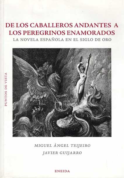 DE LOS CABALLEROS ANDANTES A LOS PEREGRINOS ENAMORADOS : LA | 9788495427878 | TEIJEIRO FUENTES, MIGUEL ANGEL | Galatea Llibres | Llibreria online de Reus, Tarragona | Comprar llibres en català i castellà online