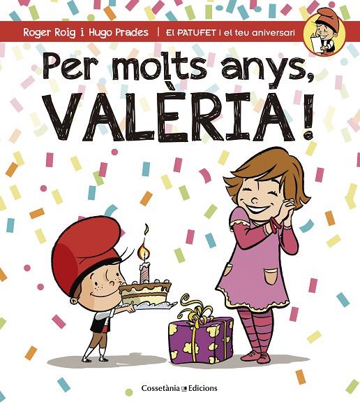 PER MOLTS ANYS, VALÈRIA! | 9788490345085 | ROIG CÉSAR, ROGER | Galatea Llibres | Llibreria online de Reus, Tarragona | Comprar llibres en català i castellà online