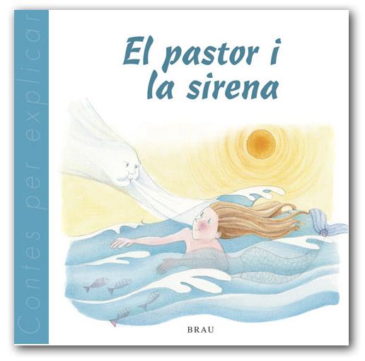 PASTOR I LA SIRENA, EL | 9788495946577 | GARDELLA QUER, M. ÀNGELS | Galatea Llibres | Llibreria online de Reus, Tarragona | Comprar llibres en català i castellà online