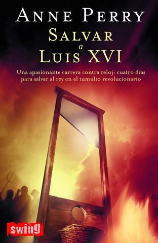 SALVAR A LUIS XVI | 9788493509705 | PERRY, ANNE (1938- ) | Galatea Llibres | Llibreria online de Reus, Tarragona | Comprar llibres en català i castellà online