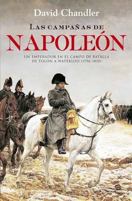 LAS CAMPAÑAS DE NAPOLEÓN | 9788490603260 | CHANDLER, DAVID | Galatea Llibres | Llibreria online de Reus, Tarragona | Comprar llibres en català i castellà online