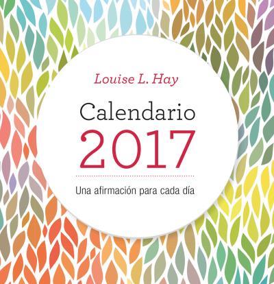 CALENDARIO LOUISE HAY 2017 | 9788479539528 | HAY, LOUISE | Galatea Llibres | Llibreria online de Reus, Tarragona | Comprar llibres en català i castellà online