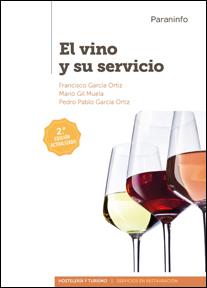 EL VINO Y SU SERVICIO ED. 2017 | 9788428338622 | GARCÍA ORTIZ, FRANCISCO/GARCÍA ORTIZ, PEDRO PABLO/GIL MUELA, MARIO | Galatea Llibres | Llibreria online de Reus, Tarragona | Comprar llibres en català i castellà online