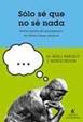 SOLO SE QUE NO SE NADA | 9788434444973 | GÜELL BARCELONA, M | Galatea Llibres | Llibreria online de Reus, Tarragona | Comprar llibres en català i castellà online