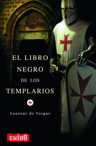 LIBRO NEGRO DE LOS TEMPLARIOS, EL | 9788493509729 | DE VARGAS, LAURENT | Galatea Llibres | Llibreria online de Reus, Tarragona | Comprar llibres en català i castellà online