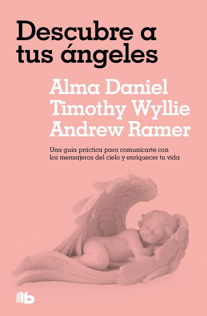 DESCUBRE A TUS ÁNGELES | 9788413149134 | DANIEL, ALMA/WYLLIE, TIMOTHY/RAMER, ANDREW | Galatea Llibres | Llibreria online de Reus, Tarragona | Comprar llibres en català i castellà online