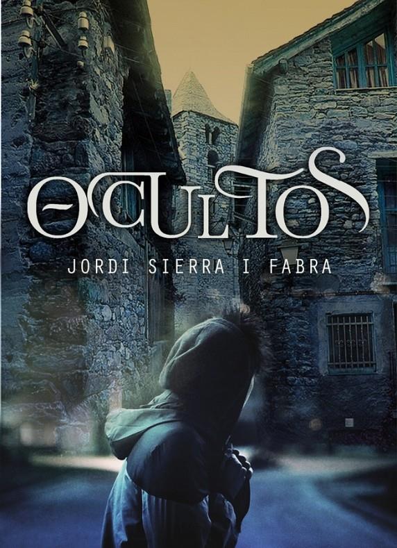 OCULTOS | 9788484418689 | SIERRA I FABRA, JORDI | Galatea Llibres | Llibreria online de Reus, Tarragona | Comprar llibres en català i castellà online