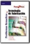 PROBLEMAS RESUELTOS DE TECNOLOGÍA DE FABRICACIÓN | 9788497323451 | HENAR MIGUÉLEZ GARRIDO ,JOSÉ LUIS CANTERO GUISÁ | Galatea Llibres | Llibreria online de Reus, Tarragona | Comprar llibres en català i castellà online