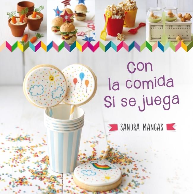 ¡CON LA COMIDA SÍ SE JUEGA! | 9788437200910 | MANGAS, SANDRA | Galatea Llibres | Librería online de Reus, Tarragona | Comprar libros en catalán y castellano online