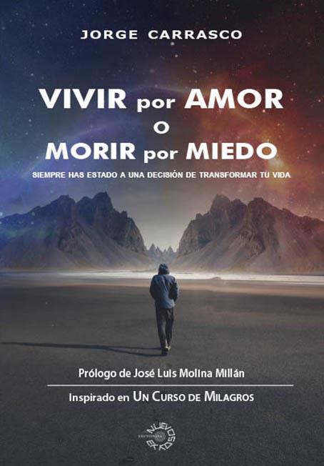 VIVIR POR AMOR O MORIR POR MIEDO | 9788412306828 | CARRASCO, JORGE | Galatea Llibres | Llibreria online de Reus, Tarragona | Comprar llibres en català i castellà online