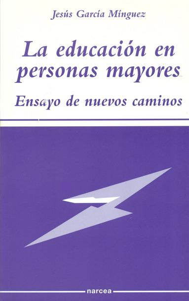 EDUCACION DE PERSONAS MAYORES, ENSAYOS DE NUEVOS CAMINOS | 9788427714731 | GARCIA MINGUEZ, J | Galatea Llibres | Llibreria online de Reus, Tarragona | Comprar llibres en català i castellà online