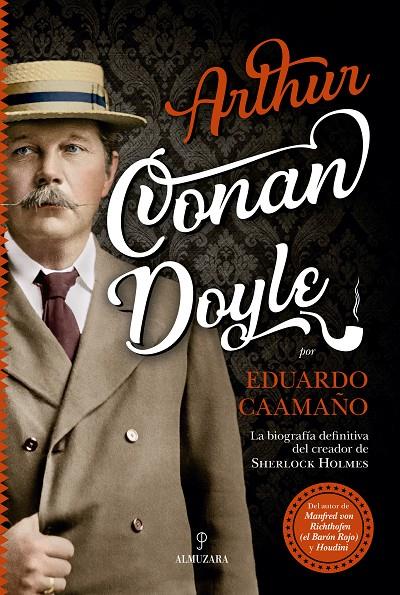 ARTHUR CONAN DOYLE BIOGRAFIA DEFINITIVA | 9788417558086 | CAAMAÑO, EDUARDO | Galatea Llibres | Llibreria online de Reus, Tarragona | Comprar llibres en català i castellà online